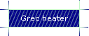 Grec heater